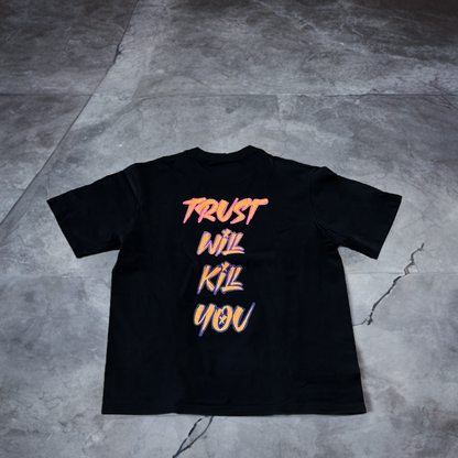 Trust Will Kill You